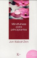 MINDFULNESS PARA PRINCIPIANTES (+ CD)