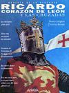 RICARDO CORAZON DE LEON Y LAS CRUZADAS (REVISTA DE LA HISTORIA)