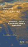 LA AURORA DE LA RAZÓN VITAL. FENOMENOLOGÍA Y VITALISMO EN EL ORIGEN DE FILOSOFIA ORTEGA Y GASSET