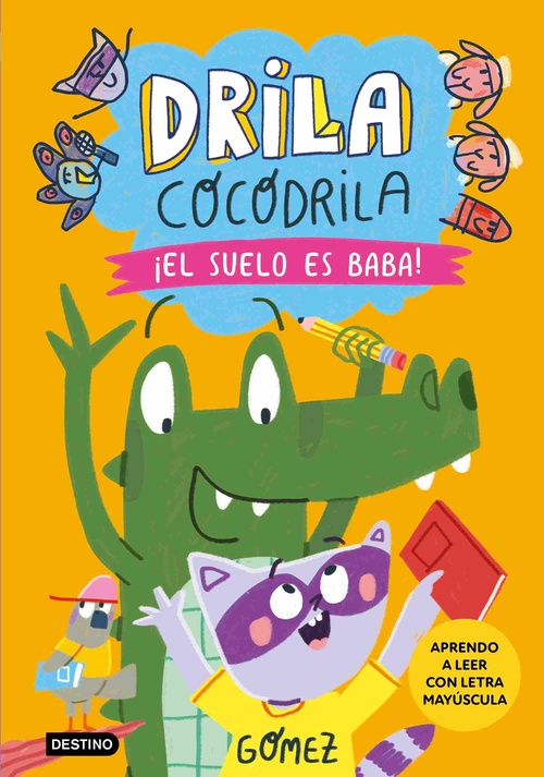 ¡EL SUELO ES BABA!. DRILA COCODRILA