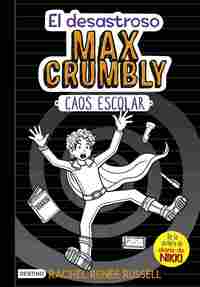 2. CAOS ESCOLAR. EL DESASTROSO MAX CRUMBLY