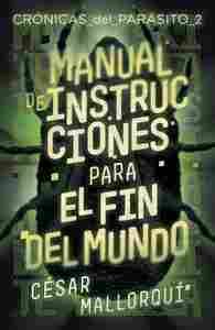 MANUAL DE INSTRUCCIONES PARA EL FIN DEL MUNDO