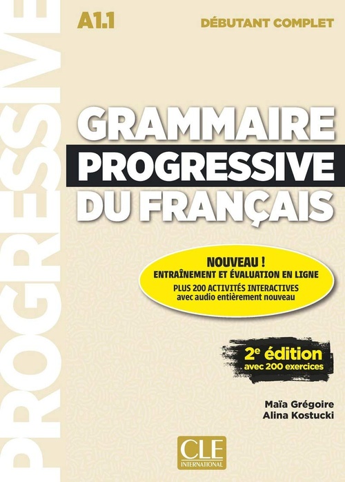 (2ª) GRAMMAIRE PROGRESSIVE DU FRANÇAIS. DÉBUTANT COMPLET A1.1