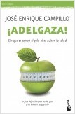 ¡ADELGAZA!, SIN QUE TE TOMEN EL PELO NI TE QUITEN SALUD