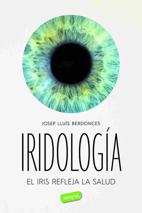 IRIDOLOGÍA. EL IRIS REFLEJA LA SALUD