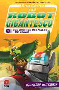 3. SITO KESITO Y SU ROBOT GIGANTESCO. LOS BUITRES BESTIALES DE VENUS