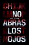 NO ABRAS LOS OJOS