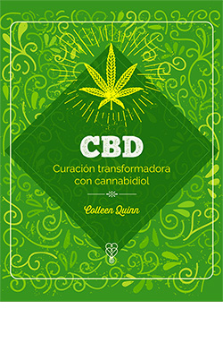 CBD. CURACIÓN TRANSFORMADORA CON CANNABIDIOL