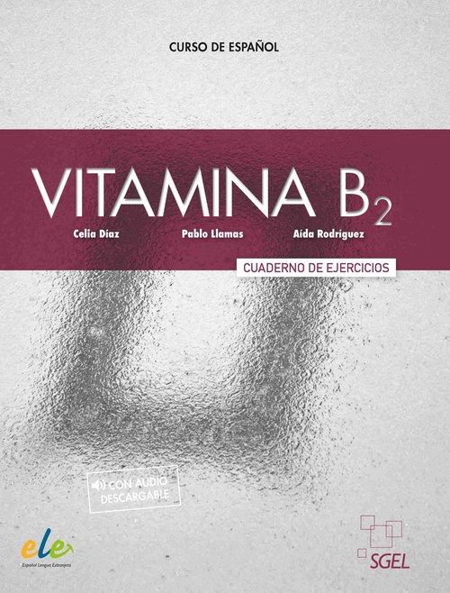 VITAMINA B2. CURSO DE ESPAÑOL. CUADERNO DE EJERCICIOS (CON AUDIO DESCARGABLE)