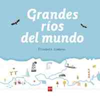 GRANDES RIOS DEL MUNDO