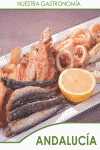 ANDALUCIA. NUESTRA GASTRONOMIA
