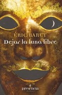 DEJAR LA LUNA LIBRE
