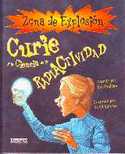 CURIE Y LA CIENCIA DE LA RADIACTIVIDAD