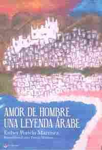 AMOR DE HOMBRE, UNA LEYENDA ÁRABE