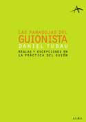 PARADOJAS DEL GUIONISTA, LAS. REGLAS, EXCEPCIONES PRACTICA GUION