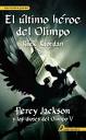 5. ULTIMO HEROE DEL OLIMPO, EL. PERCY JACKSON Y LOS DIOSES DEL OLIMPO