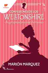 INAPROPIADAMENTE HERMOSA. CONFESIONES DE LOS WELLTONSHIRE, 1.