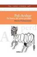 POL-ARTHUR, EN BUSCA DEL AMOR PERDIDO