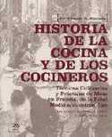 HISTORIA DE LA COCINA Y DE LOS COCINEROS