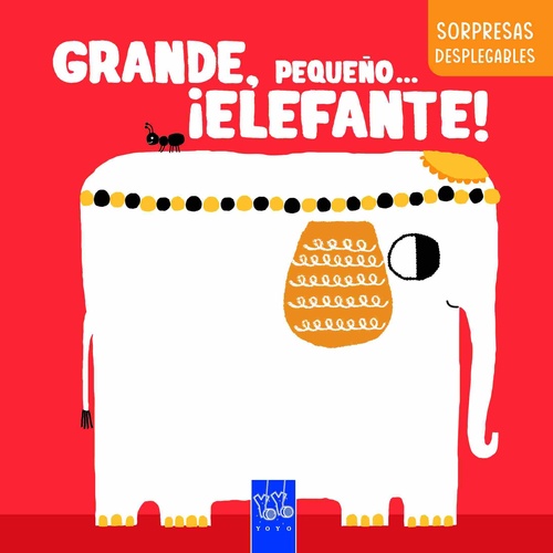 GRANDE, PEQUEÑO... ¡ELEFANTE!. SORPRESAS DESPLEGABLES