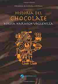 HISTORIA DEL CHOCOLATE