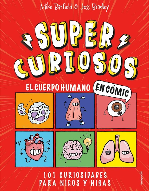 EL CUERPO HUMANO EN CÓMIC. 101 CURIOSIDADES PARA NIÑOS Y NIÑAS (SUPERCURIOSOS 1)GUÍA Y ENCICLOPEDIA