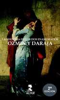 HISTORIA DE LOS DOS ENAMORADOS OZMIN Y DARAJA, LA