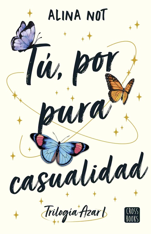 TÚ, POR PURA CASUALIDAD. TRILOGIA AZAR, 1