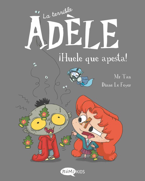 ¡HUELE QUE APESTA!. LA TERRIBLE ADELE, 11
