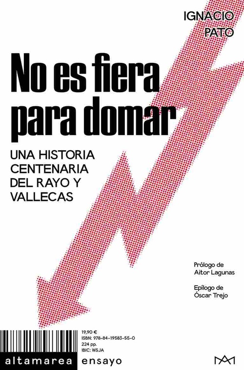 NO ES FIERA PARA DOMAR. UNA HISTORIA CENTENARIA DEL RAYO Y VALLECAS