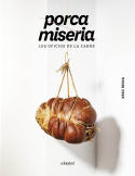 PORCA MISERIA. LOS OFICIOS DE LA CARNE