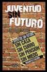 JUVENTUD SIN FUTURO
