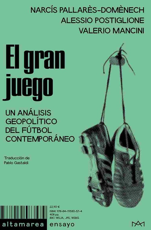 EL GRAN JUEGO. UN ANÁLISIS GEOPOLÍTICO DEL FÚTBOL CONTEMPORÁNEO