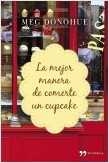LA MEJOR MANERA DE COMERTE UN CUPCAKE