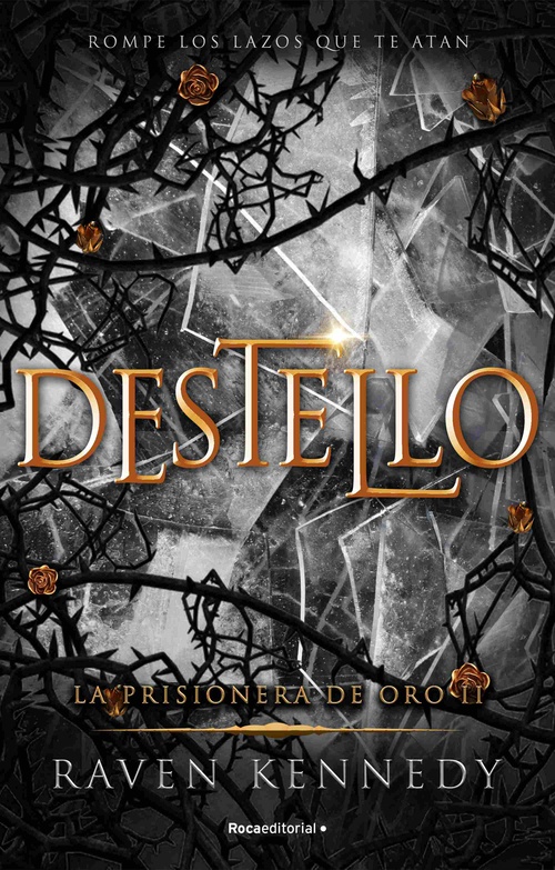 LA PRISIONERA DE ORO, 2. DESTELLO
