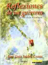 REFLEXIONES DE UN GUERRERO. LA VIA DE LA ESTRATEGIA