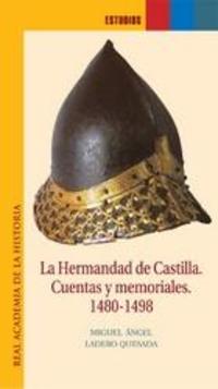HERMANDAD DE CASTILLA, LA. CUENTAS Y MEMORIALES. 1480-1498