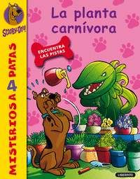 LA PLANTA CARNIVORA. SCOOBY-DOO