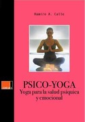 PSICO-YOGA. YOGA PARA LA SALUD PSÍQUICA Y EMOCIONAL
