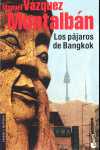 LOS PAJAROS DE BANGKOK