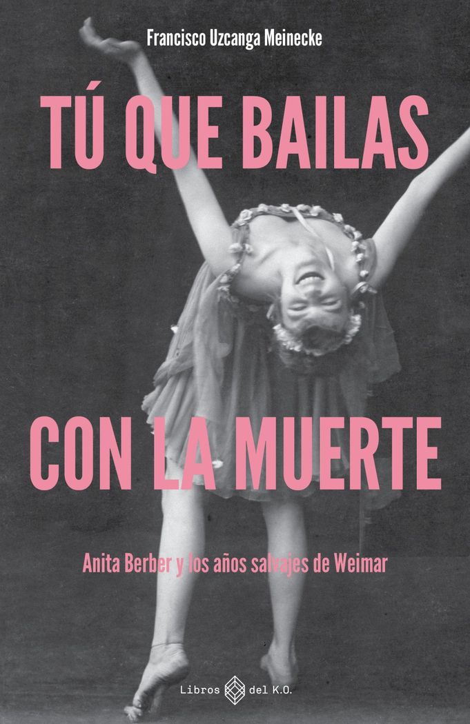 TÚ QUE BAILAS CON LA MUERTE