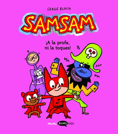 ¡A LA PROFE, NI LA TOQUES!. SAMSAM