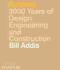 BUILDING: 3000 YEARS OF DESIGN, ENGINEERING AND CONSTRUCTION