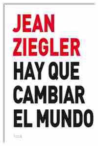 HAY QUE CAMBIAR EL MUNDO