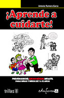 APRENDE A CUIDARTE!. PREVENCION DEL ABUSO SEXUAL INFANTIL PARA NIÑOS D