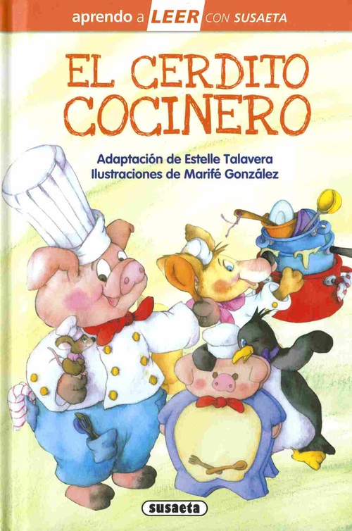 EL CERDITO COCINERO. APRENDO A LEER CON SUSAETA