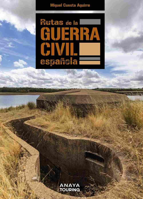 RUTAS DE LA GUERRA CIVIL ESPAÑOLA.
