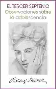 EL TERCER SEPTENIO. OBSERVACIONES SOBRE LA ADOLESCENCIA