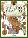 ATLAS DEL MUNDO CLASICO: GRECIA Y ROMA EN LA ANTIGUEDAD (CARTONE)