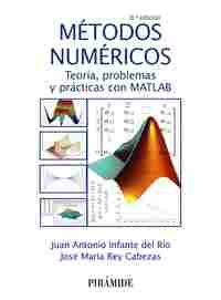 MÉTODOS NUMÉRICOS. TEORÍA, PROBLEMAS Y PRÁCTICAS CON MATLAB